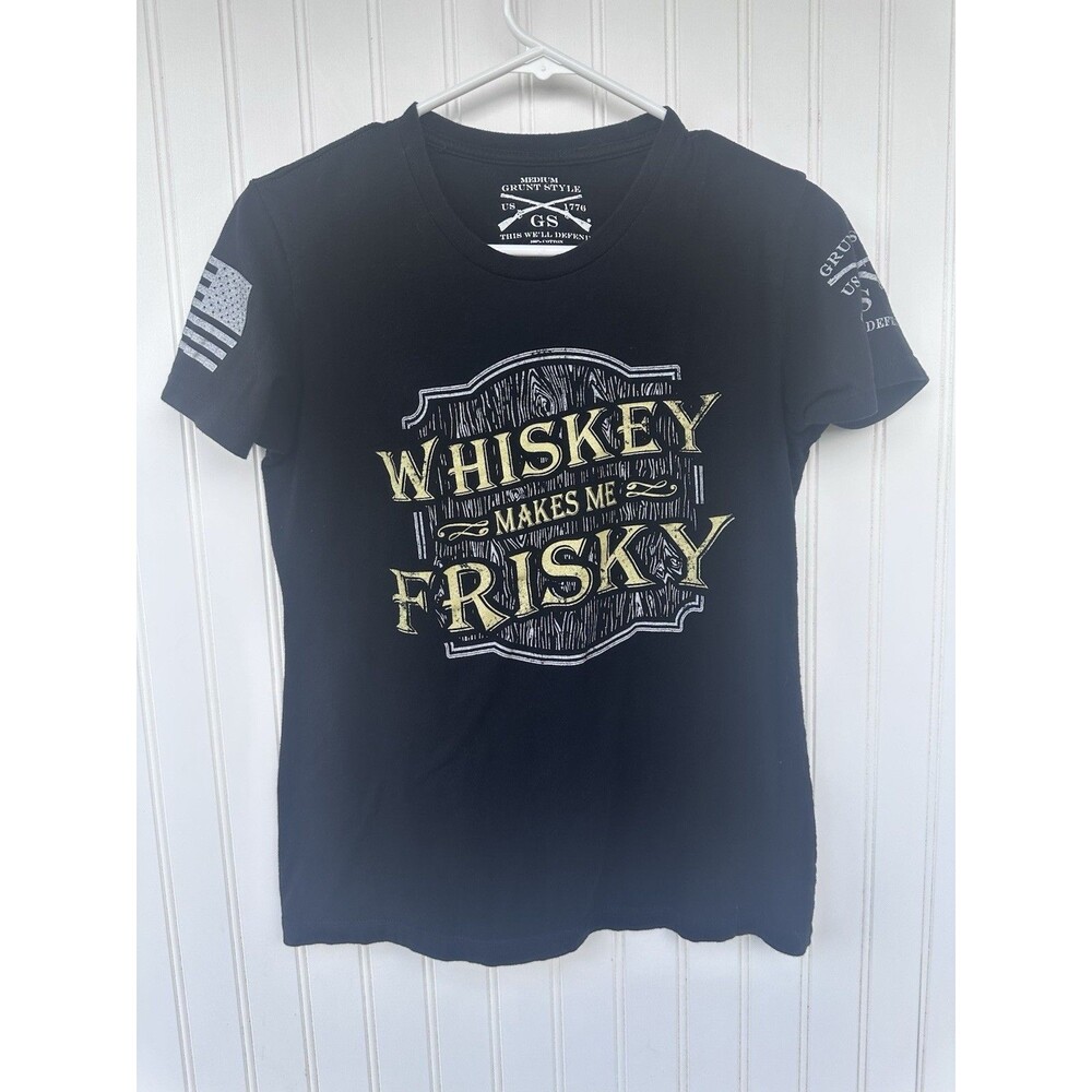 Grunt Style Women's Black, Medium T-Shirt, Whiskey Makes Me Frisky